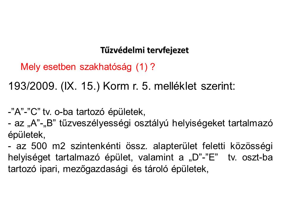 Tűzvédelmi tervfejezet 193/2009. (IX. 15.) Korm r.