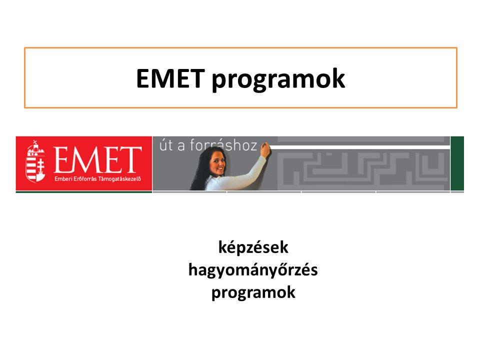 EMET programok képzések hagyományőrzés programok