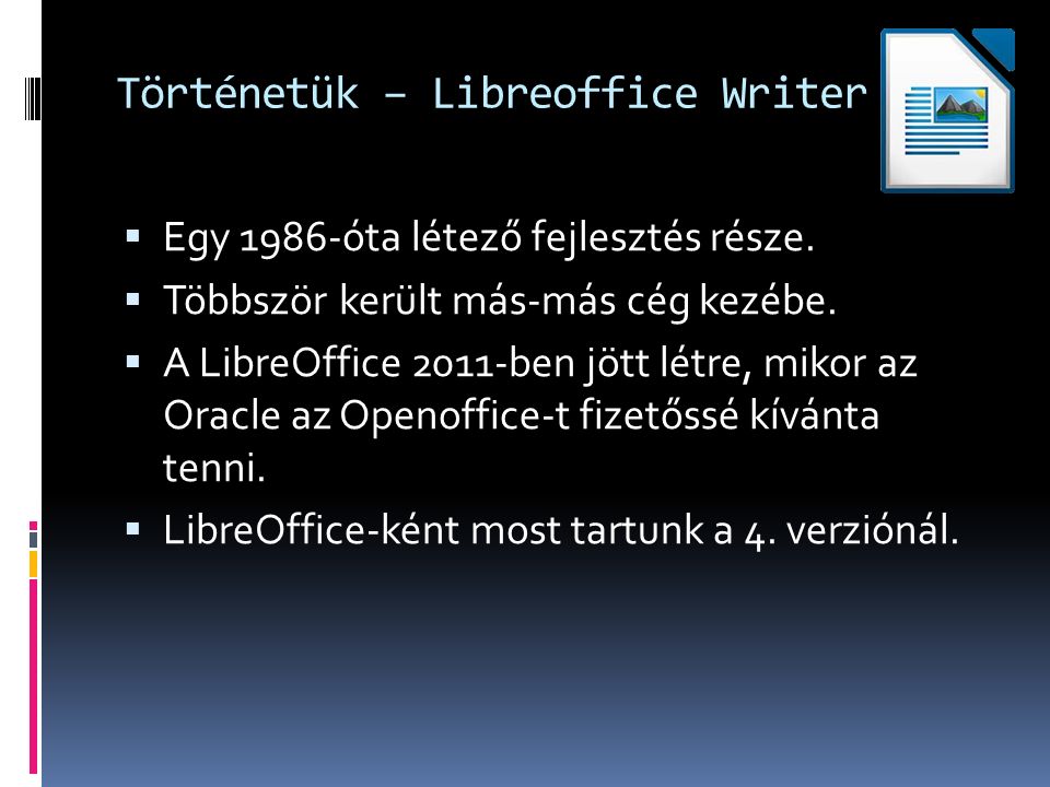 Történetük – Libreoffice Writer  Egy 1986-óta létező fejlesztés része.