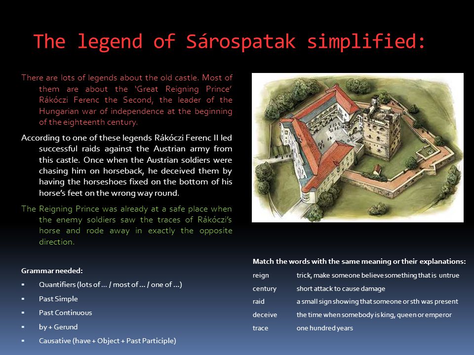 The legend of Sárospatak simplified: There are lots of legends about the old castle.