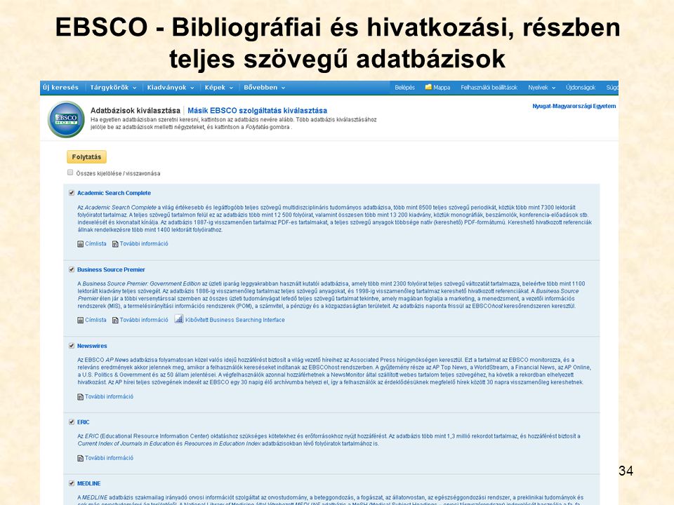 34 EBSCO - Bibliográfiai és hivatkozási, részben teljes szövegű adatbázisok