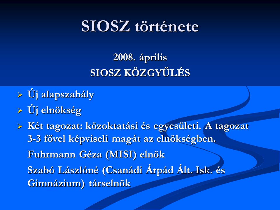 SIOSZ története 2008.