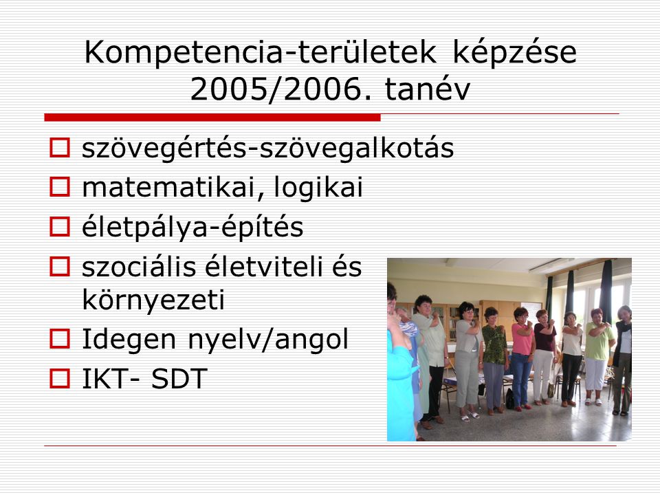 Kompetencia-területek képzése 2005/2006.