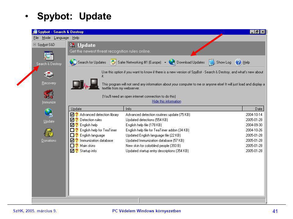 SzHK, március 9.PC Védelem Windows környezetben 41 •Spybot: Update