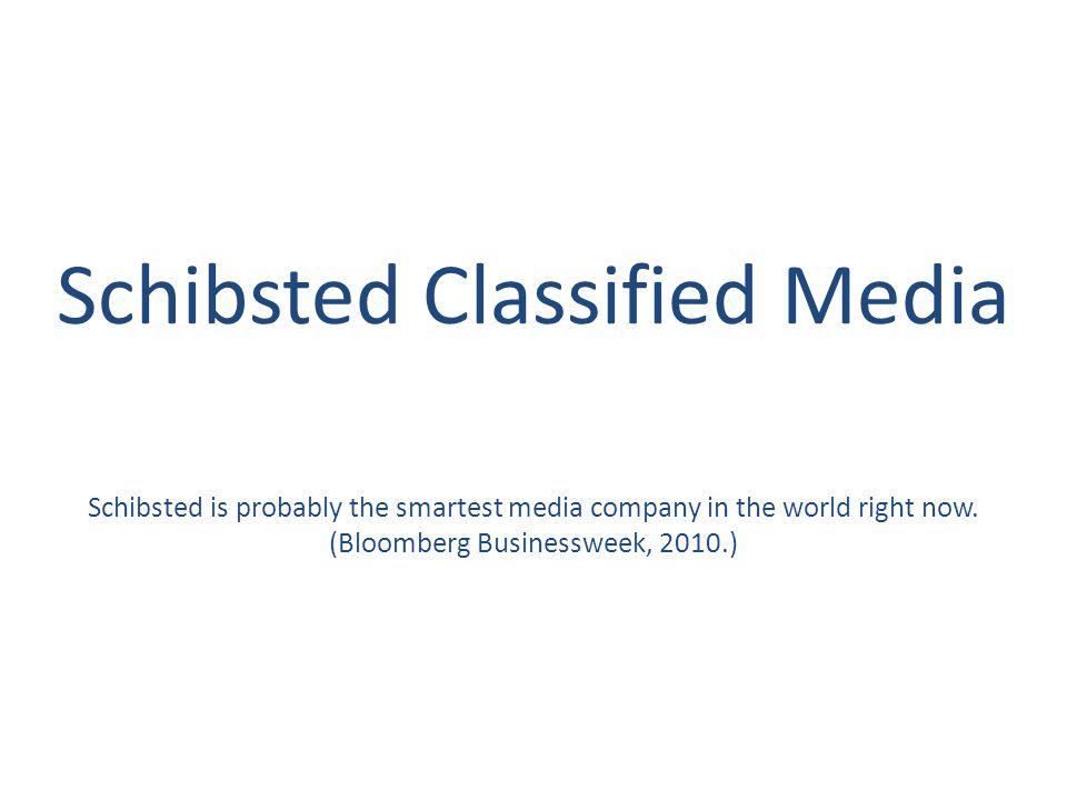 3   Schibsted Classified Media Schibsted is probably the smartest media company in the world right now.