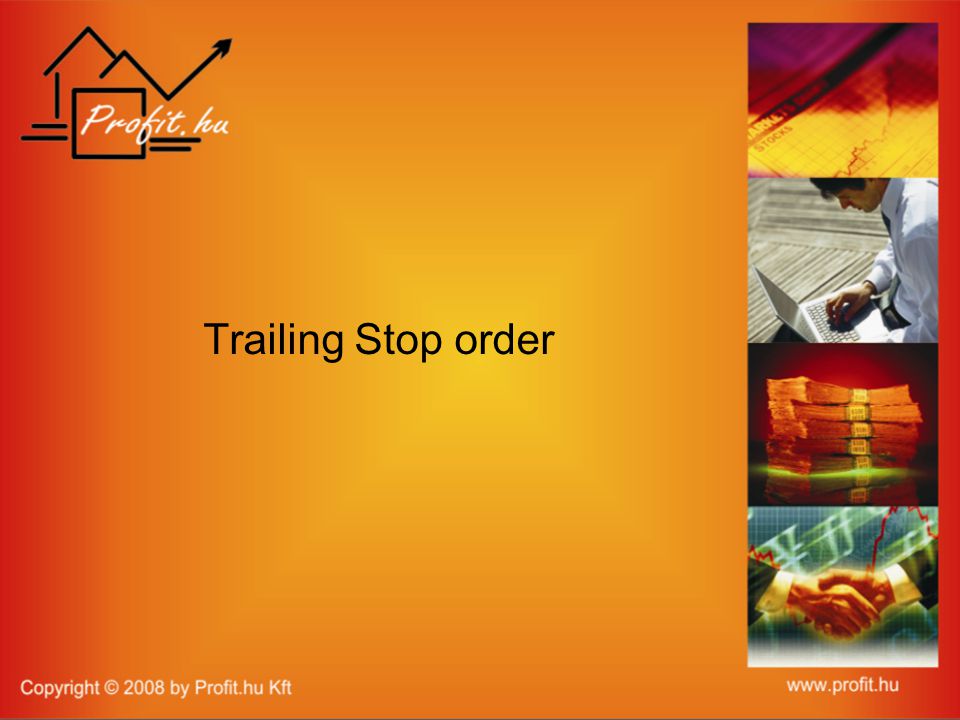 Trailing Stop order