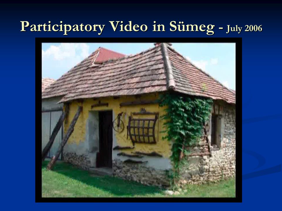 Participatory Video in Sümeg - July 2006