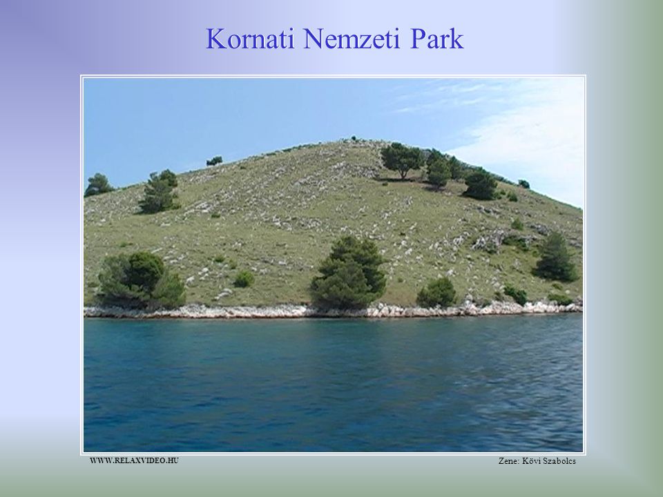 Kornati Nemzeti Park Zene: Kövi Szabolcs