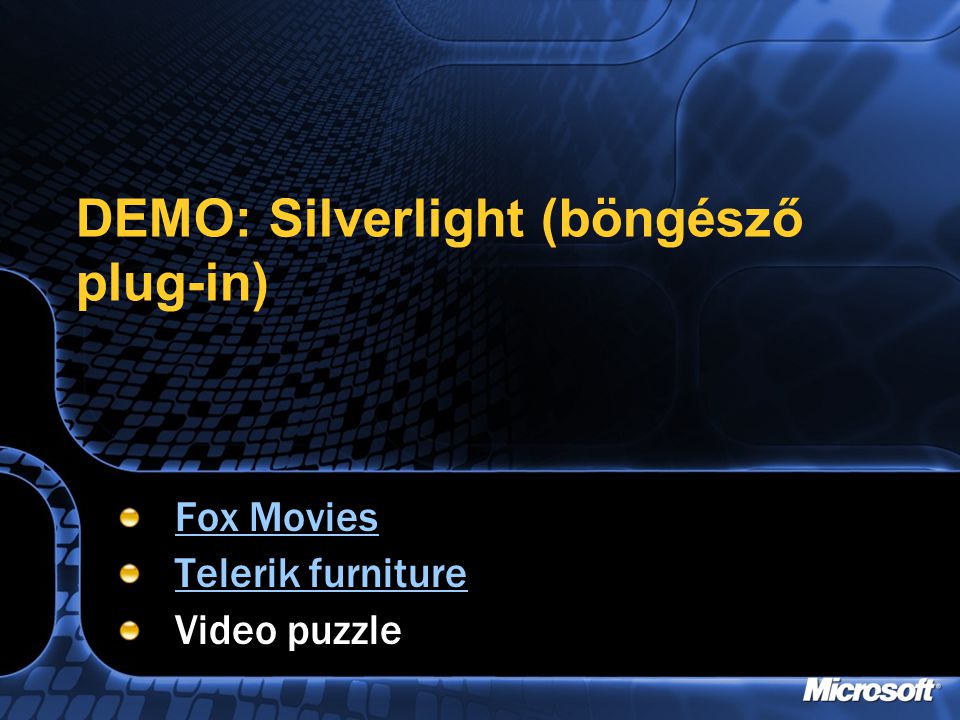 DEMO: Silverlight (böngésző plug-in) Fox Movies Telerik furniture Video puzzle
