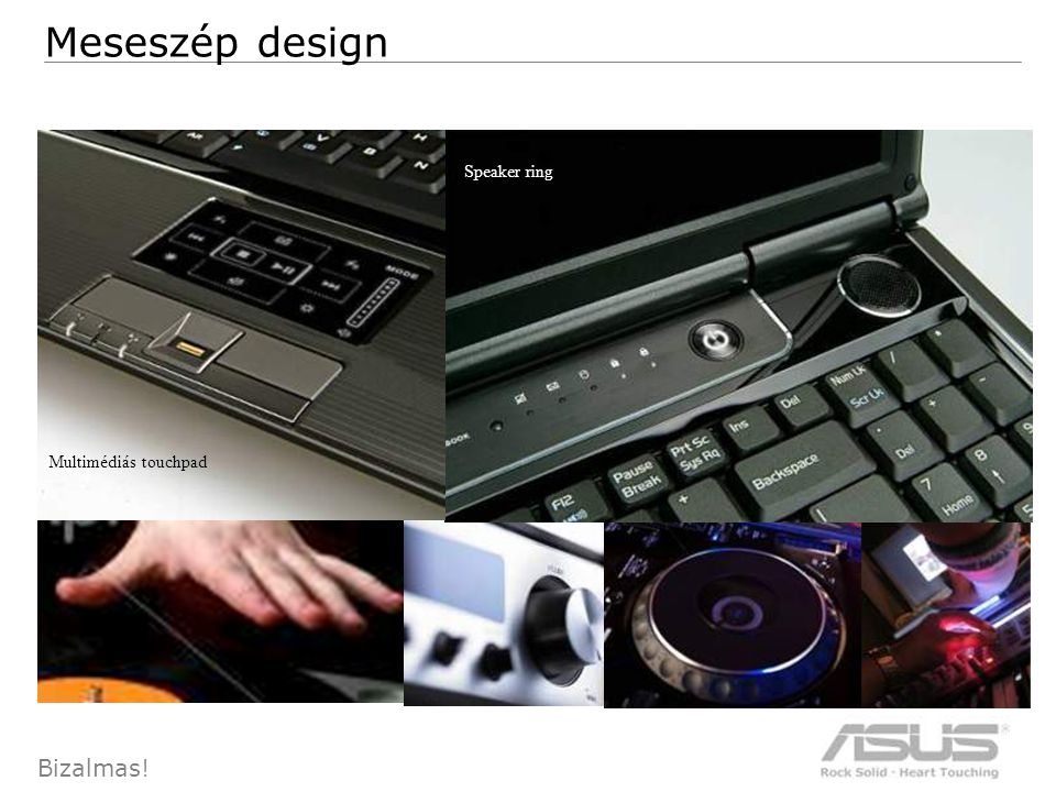 70 Bizalmas! Speaker ring Multimédiás touchpad Meseszép design