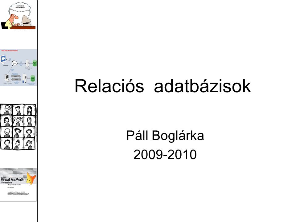 Relaciós adatbázisok Páll Boglárka