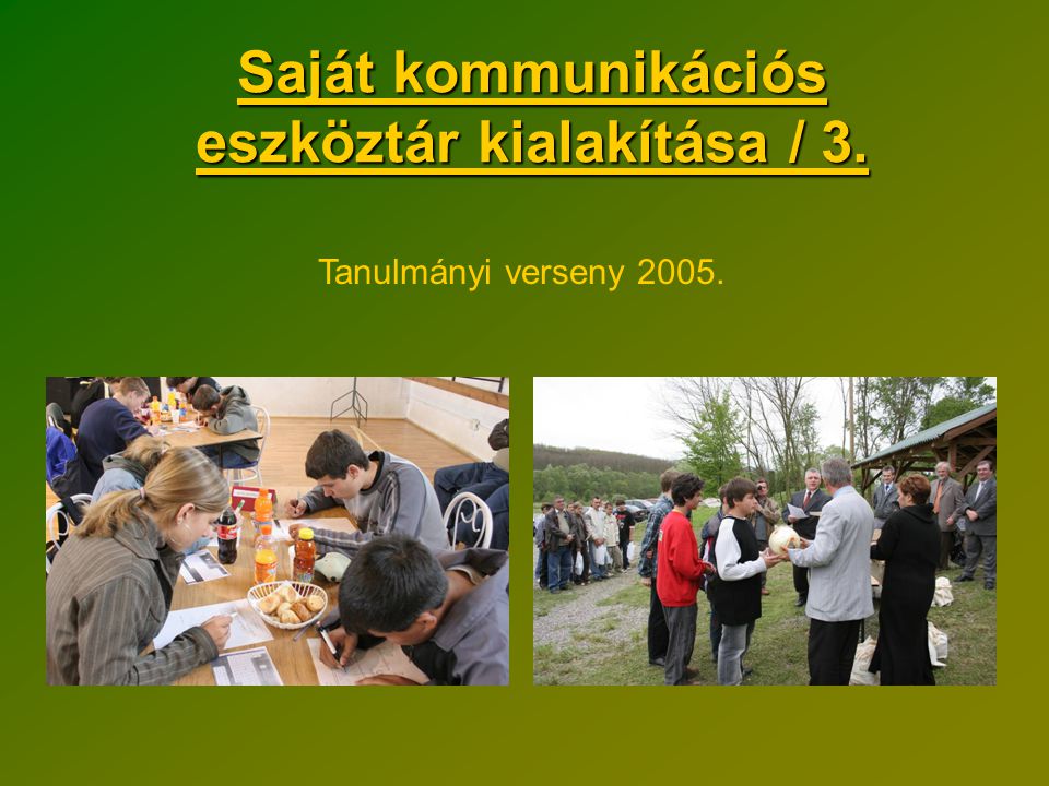 Saját kommunikációs eszköztár kialakítása / 3. Tanulmányi verseny 2005.