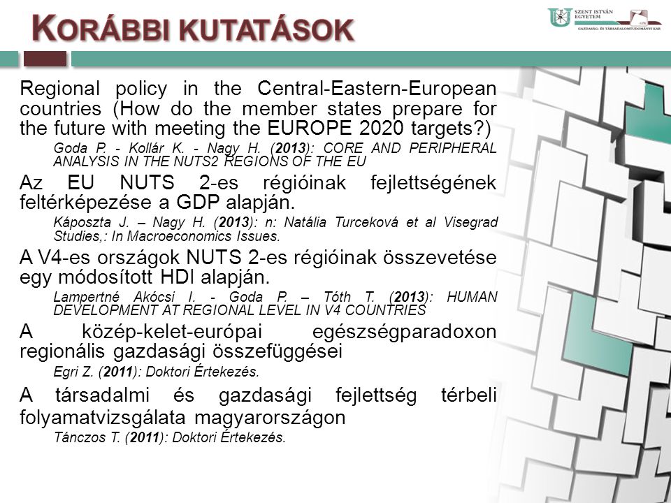 Regional policy in the Central-Eastern-European countries (How do the member states prepare for the future with meeting the EUROPE 2020 targets ) Goda P.