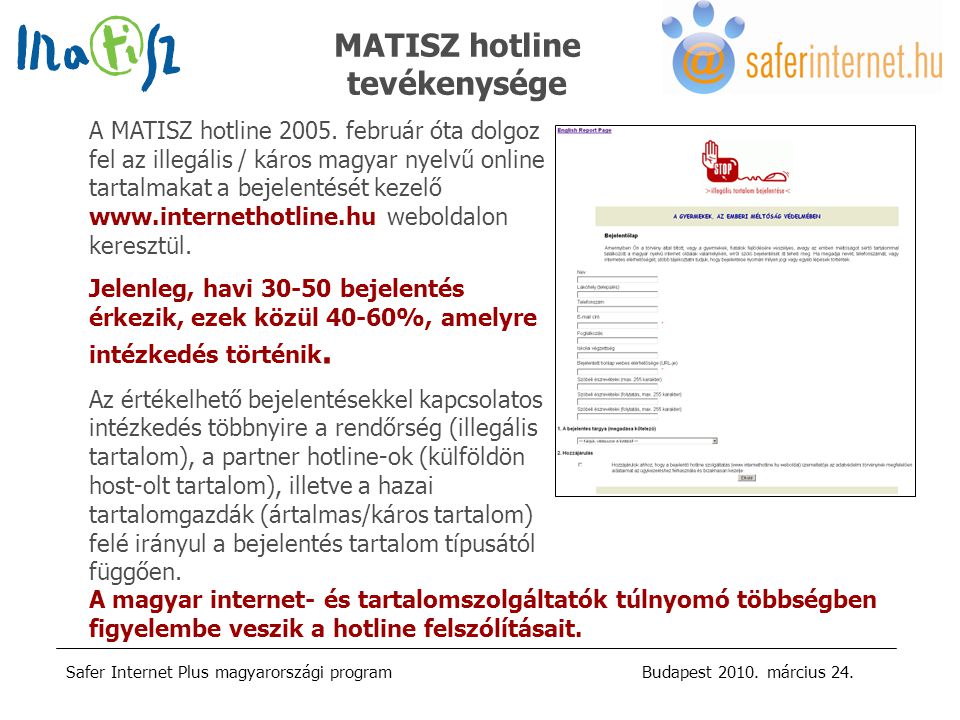 Safer Internet Plus magyarországi programBudapest 2010.