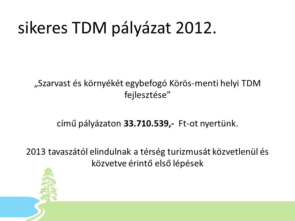 sikeres TDM pályázat 2012.