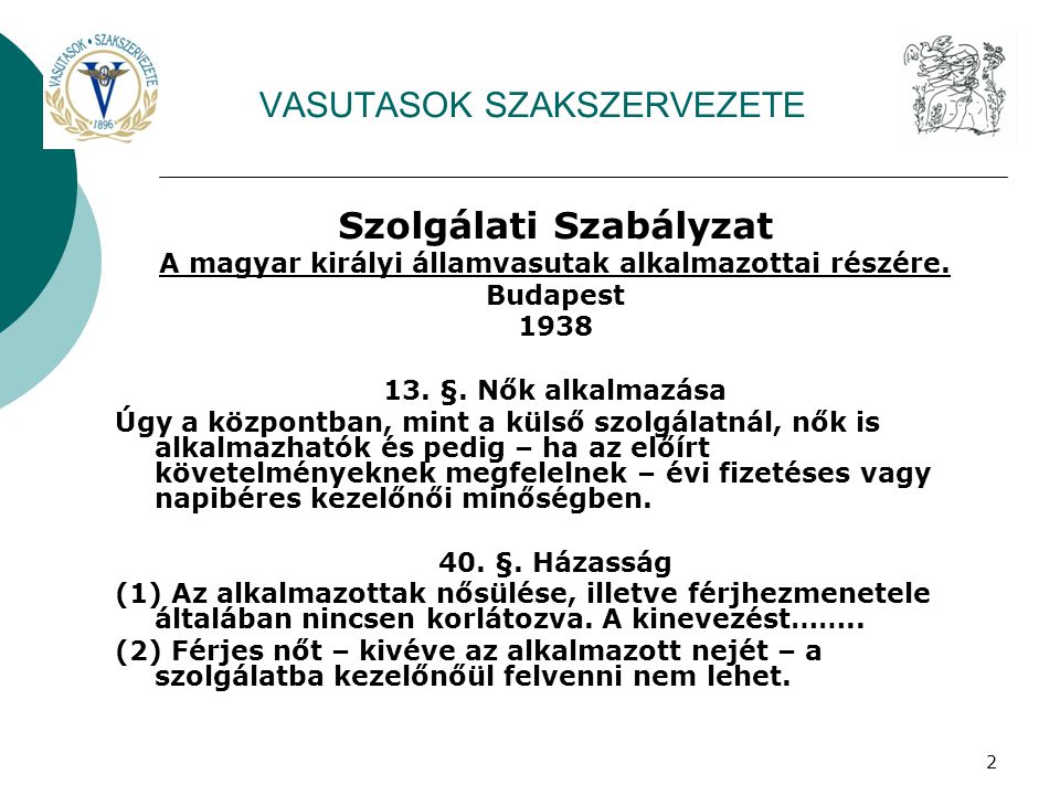 2 VASUTASOK SZAKSZERVEZETE Szolgálati Szabályzat A magyar királyi államvasutak alkalmazottai részére.