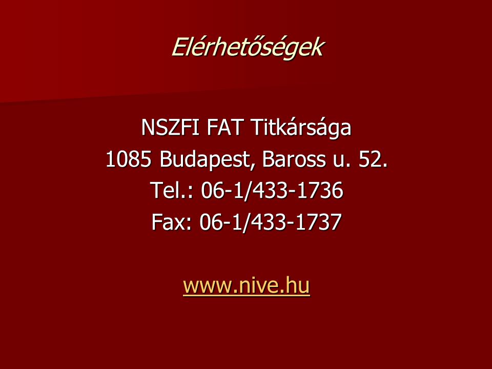 Elérhetőségek NSZFI FAT Titkársága 1085 Budapest, Baross u.