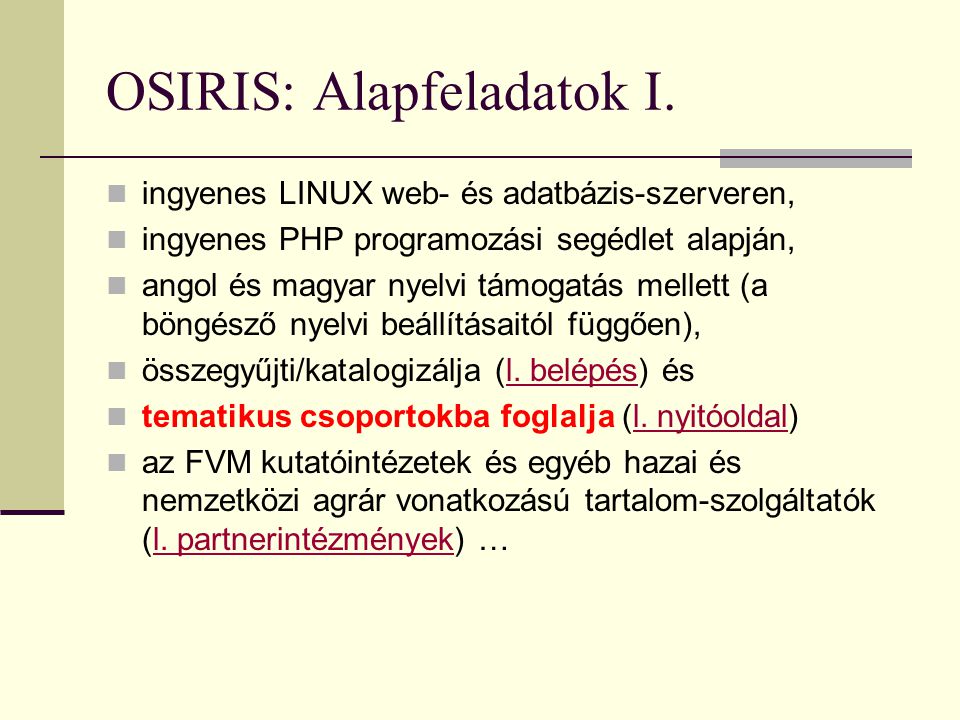 OSIRIS: Alapfeladatok I.