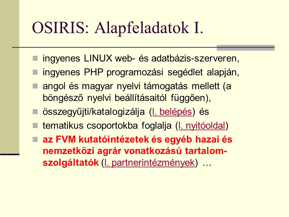 OSIRIS: Alapfeladatok I.