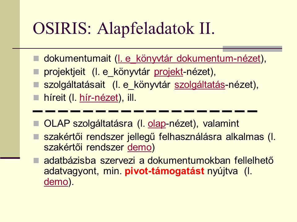 OSIRIS: Alapfeladatok II. dokumentumait (l. e_könyvtár dokumentum-nézet),l.