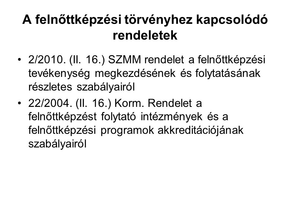 A felnőttképzési törvényhez kapcsolódó rendeletek 2/2010.
