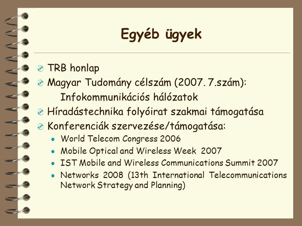 Egyéb ügyek  TRB honlap  Magyar Tudomány célszám (2007.