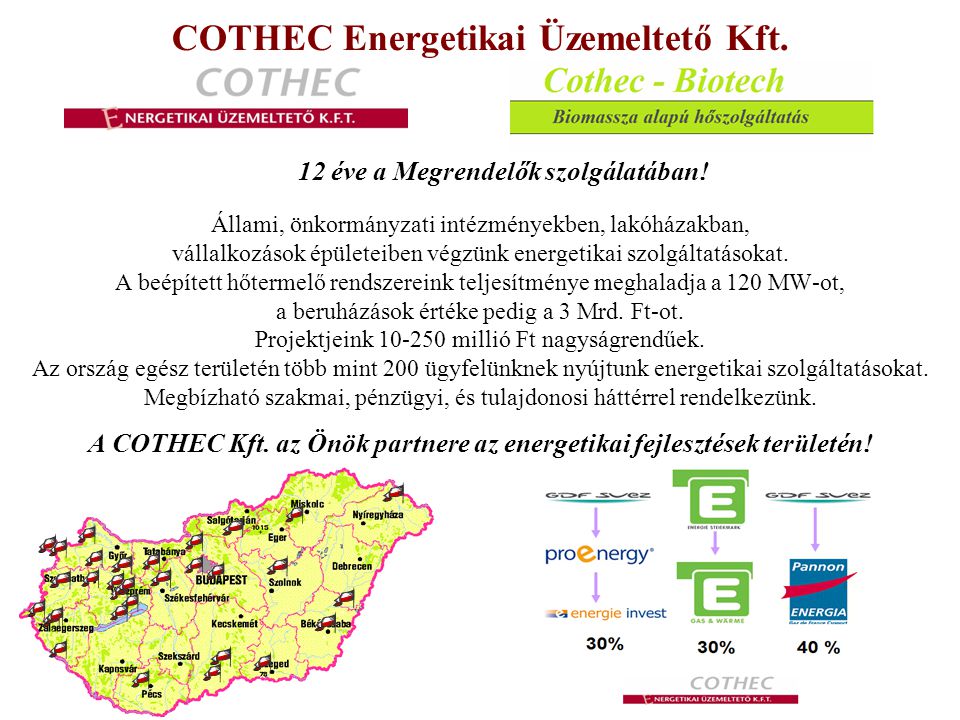COTHEC Energetikai Üzemeltető Kft. 12 éve a Megrendelők szolgálatában.
