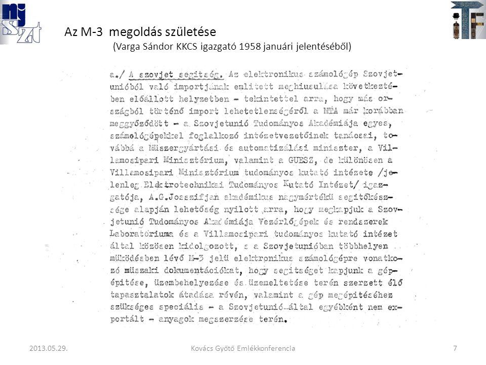 Az M-3 megoldás születése (Varga Sándor KKCS igazgató 1958 januári jelentéséből) 7Kovács Győtő Emlékkonferencia