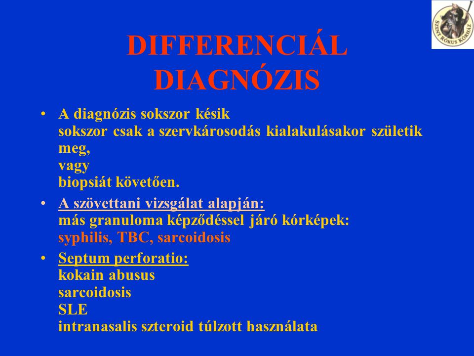 DIFFERENCIÁL DIAGNÓZIS A diagnózis sokszor késik sokszor csak a szervkárosodás kialakulásakor születik meg, vagy biopsiát követően.