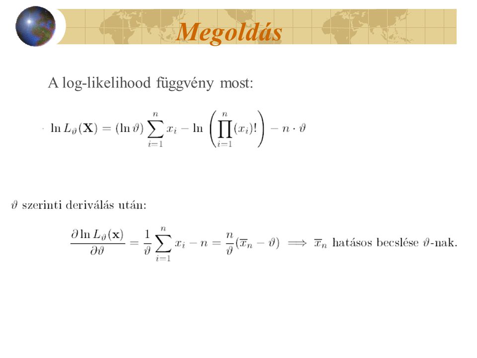 Megoldás A log-likelihood függvény most: