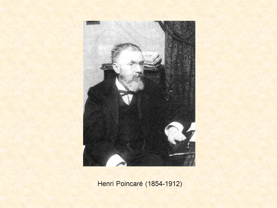 Henri Poincaré ( )