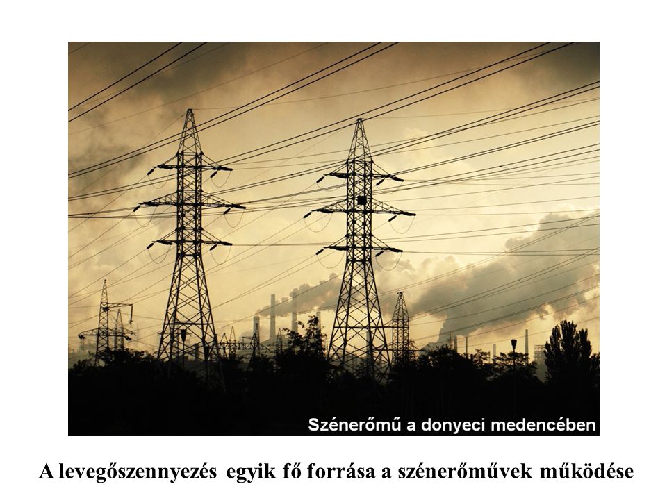 A levegőszennyezés egyik fő forrása a szénerőművek működése