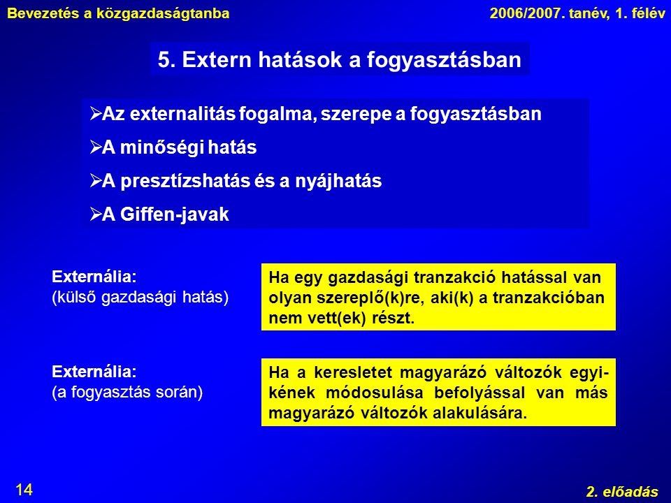 Bevezetés a közgazdaságtanba2006/2007. tanév, 1. félév 2.