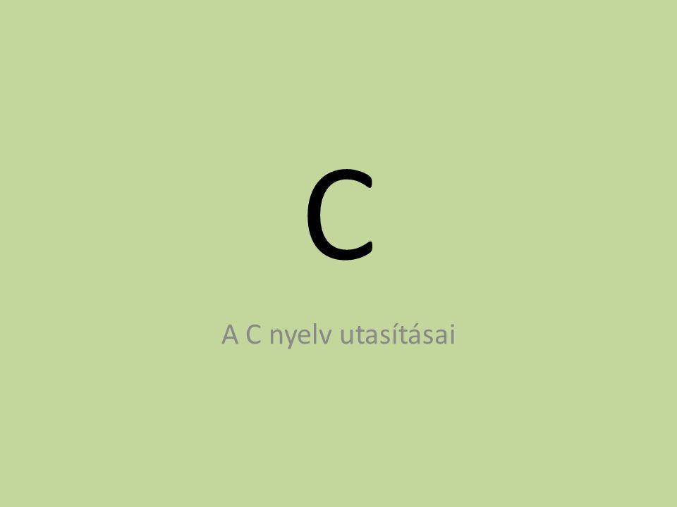 C A C nyelv utasításai