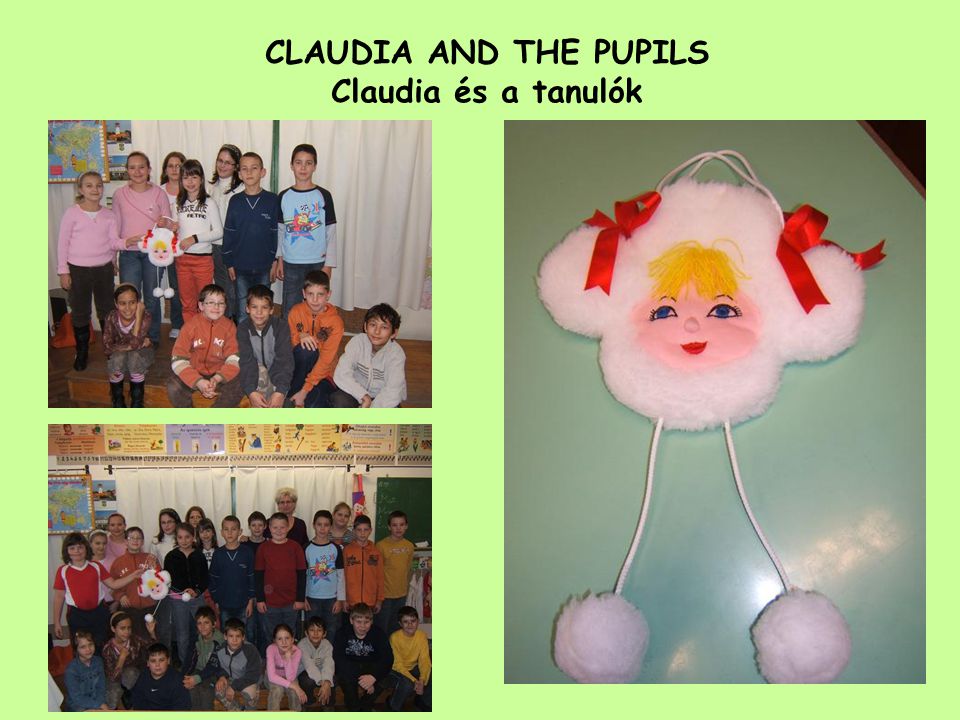 CLAUDIA AND THE PUPILS Claudia és a tanulók