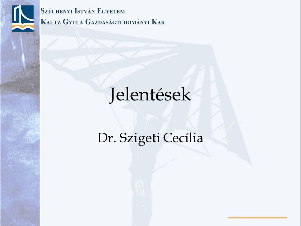 Jelentések Dr. Szigeti Cecília