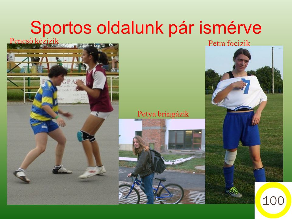 Sportos oldalunk pár ismérve Pencső kézizik Petya bringázik Petra focizik