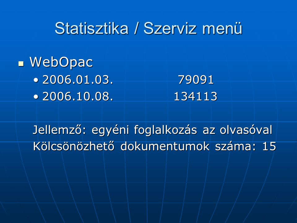 Statisztika / Szerviz menü WebOpac WebOpac