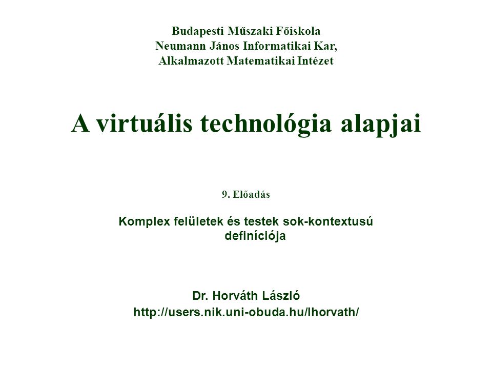 A virtuális technológia alapjai Dr.