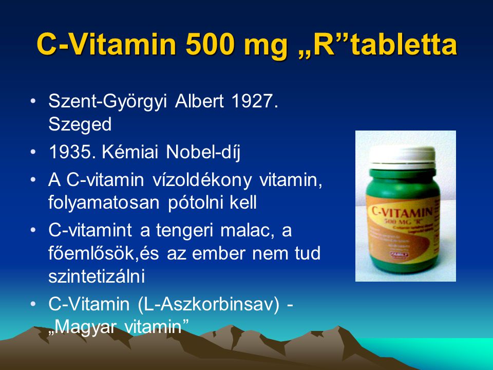 C-Vitamin 500 mg „R tabletta Szent-Györgyi Albert 1927.