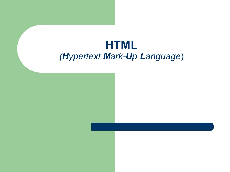 HTML (Hypertext Mark-Up Language)