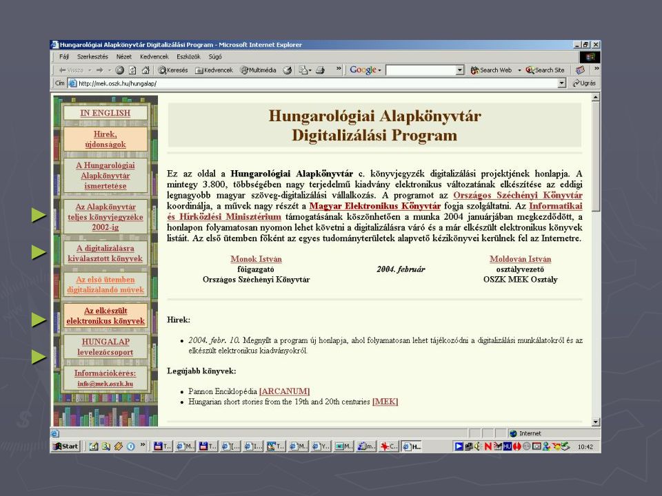 Digitalizálás Hungarológiai Alapkönyvtár   ► A magyarságtudomány alapvető kézikönyvei ► Könyvjegyzékek cím - Nemzeti Digitális Adattár ► OSZK - NDA projekt – „első lépcső ► Kivitelezés  digitalizálás : XML  HTML  CD-ROM konverzió