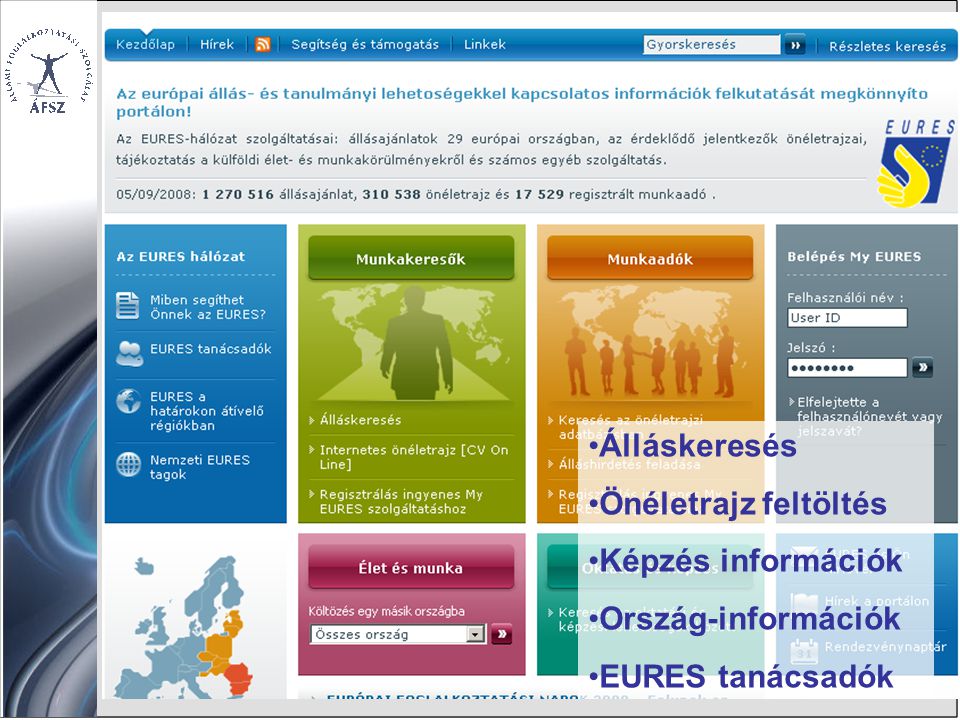 Álláskeresés Önéletrajz feltöltés Képzés információk Ország-információk EURES tanácsadók