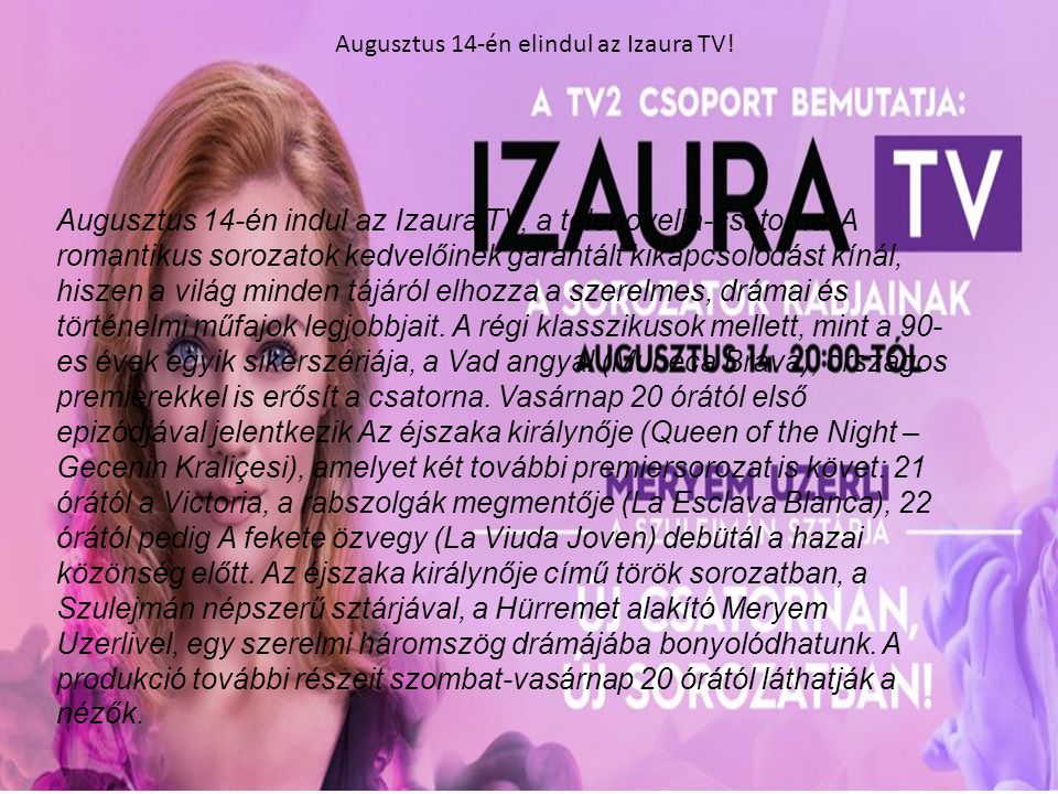 Augusztus 14-én elindul az Izaura TV. Augusztus 14-én indul az Izaura TV, a telenovella-csatorna.