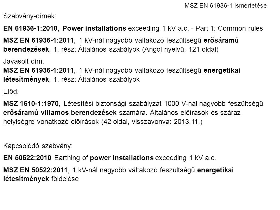 Szabvány-címek: EN :2010, Power installations exceeding 1 kV a.c.