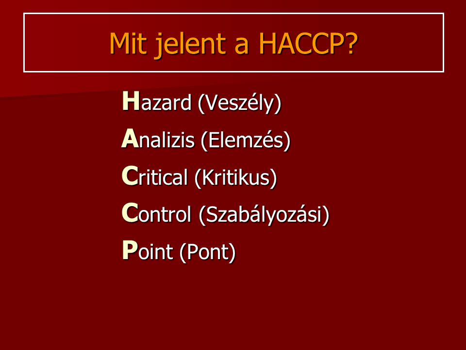 Mit jelent a HACCP.