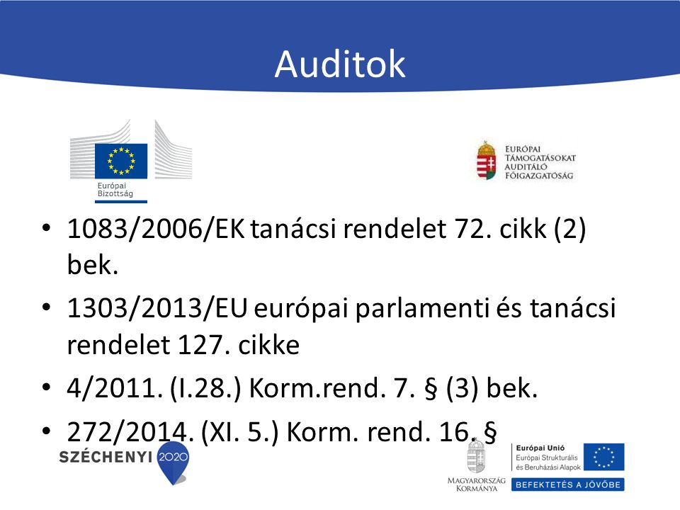 Auditok 1083/2006/EK tanácsi rendelet 72. cikk (2) bek.