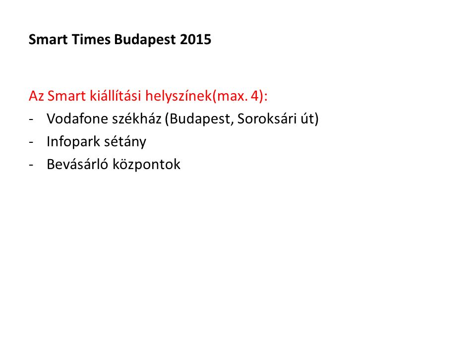 Smart Times Budapest 2015 Az Smart kiállítási helyszínek(max.