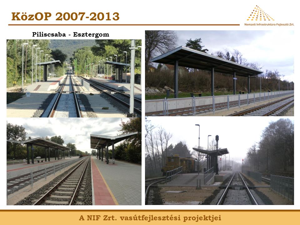 KözOP A NIF Zrt. vasútfejlesztési projektjei Piliscsaba - Esztergom