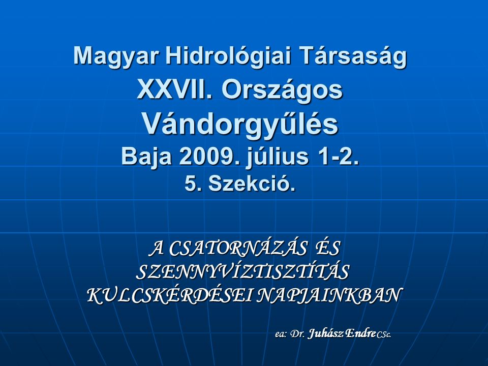 Magyar Hidrológiai Társaság XXVII. Országos Vándorgyűlés Baja